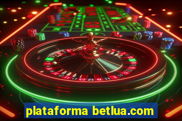 plataforma betlua.com